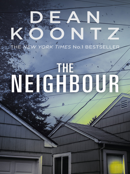 Title details for The Neighbour by Dean Koontz - Wait list
